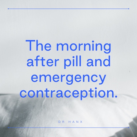 The morning after pill and emergency contraception.